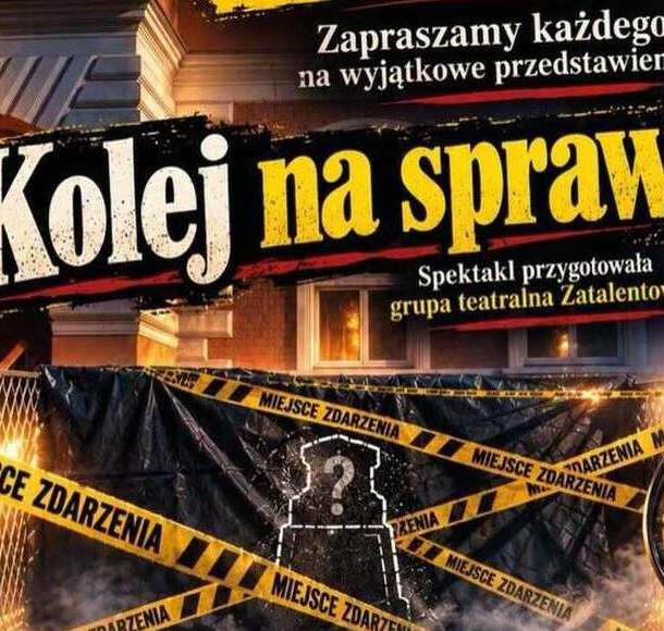 Zdjęcie do Kolej na Sprawę - Spektakl Grupy Zatalentowani